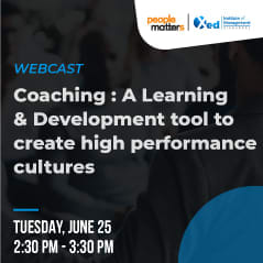 Coaching : A Learning & Development tool to create high performance cultures