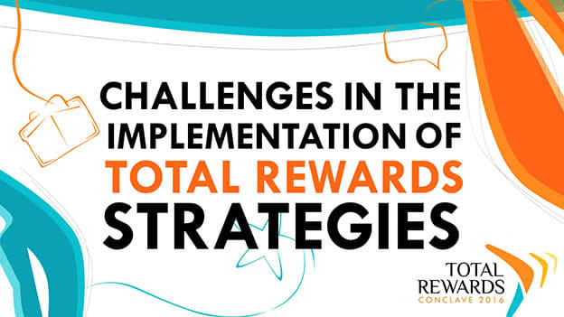 Challenges in the implementation of Total Rewards strategies