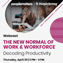 The New Normal of Work and Workforce – Decoding Productivity