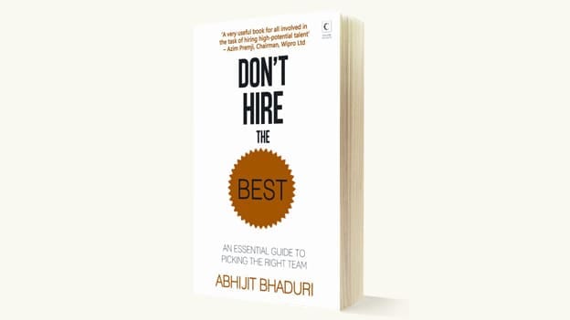 Book Review: Don't Hire The Best by Abhijit Bhaduri