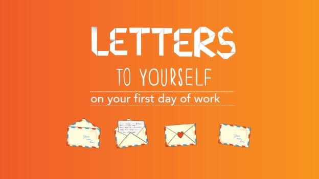 Letters to youself: What to tell yourself on the first day