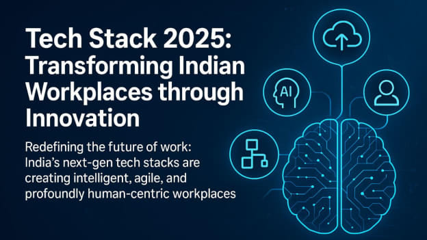 Tech stack 2025: Transforming Indian workplaces through innovation