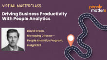 People Matters Masterclass: Driving business productivity with people analytics