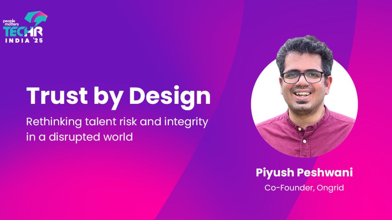 Trust by design: Rethinking talent risk and integrity in a disrupted world
