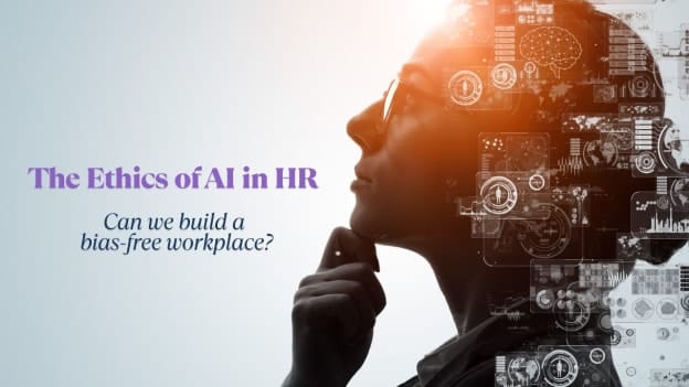 The Ethics of AI in HR: Can We Build a Bias-Free Workplace?