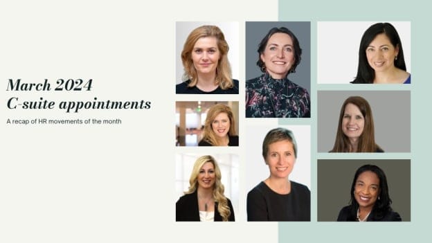 March 2024 C-suite appointments: A recap of HR movements of the month