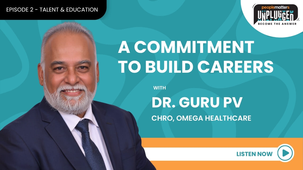Building careers, not just jobs: Dr. Guruvayurappan PV on talent, education, and lifelong learning