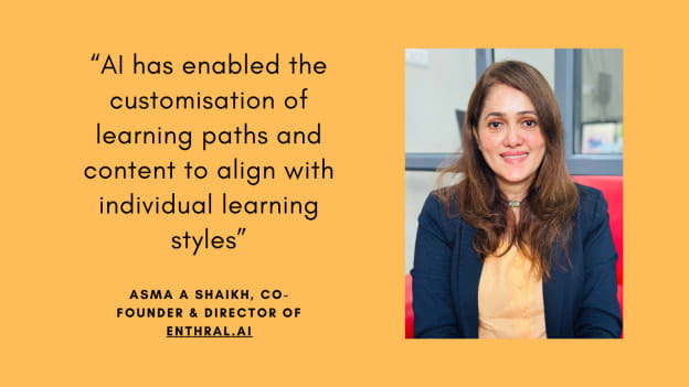 AI-powered personalised, scalable & intelligent learning platforms are the future of L&D: Enthral’s Asma Shaikh