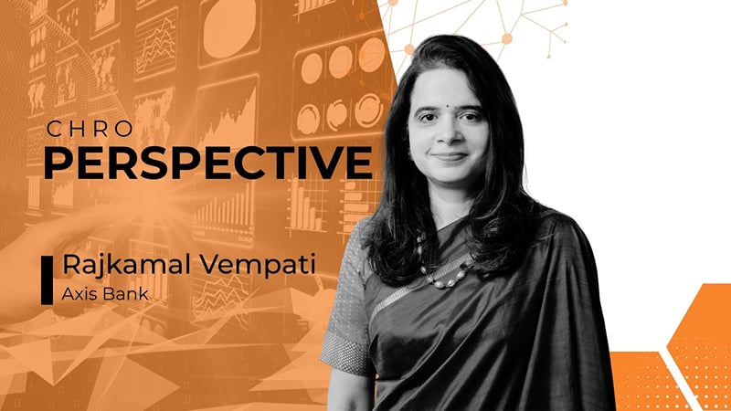 ‘Capability over pedigree’: Rajkamal Vempati, Group Head – HR, Axis Bank, on hiring global talent