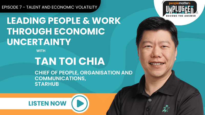 When Economic Uncertainty Becomes the New Normal: StarHub’s Tan Toi Chia on Rethinking People and Work