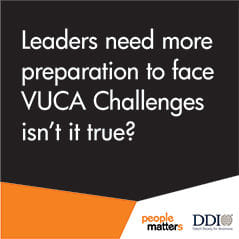 Leaders need more preparation to face VUCA Challenges isn’t it true?