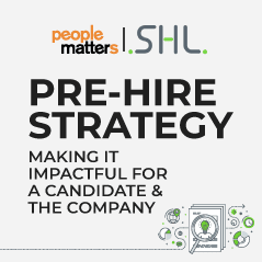 Pre-Hire Strategy - Making it impactful for a candidate and the company