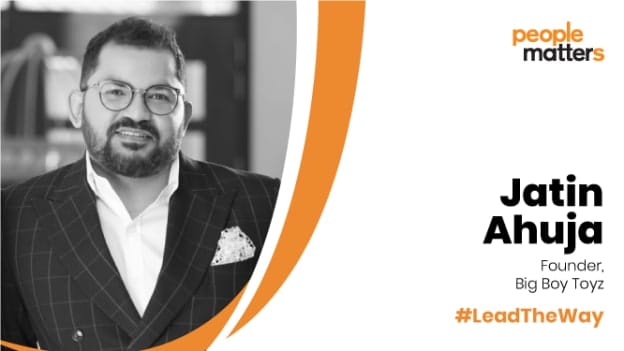 Motivate people to learn from their mistakes- Founder, Big Boy Toyz