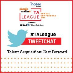 People Matters Talent Acquisition 2018 Pre-conference Tweet chat 