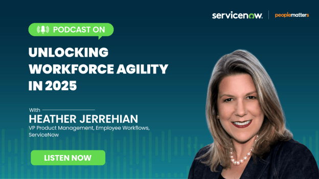 Unlocking Workforce Agility with Heather Jerrehian Product Management — Employee Workflows at ServiceNow