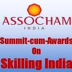 ASSOCHAM : Summit-cum-Awards on Skilling India