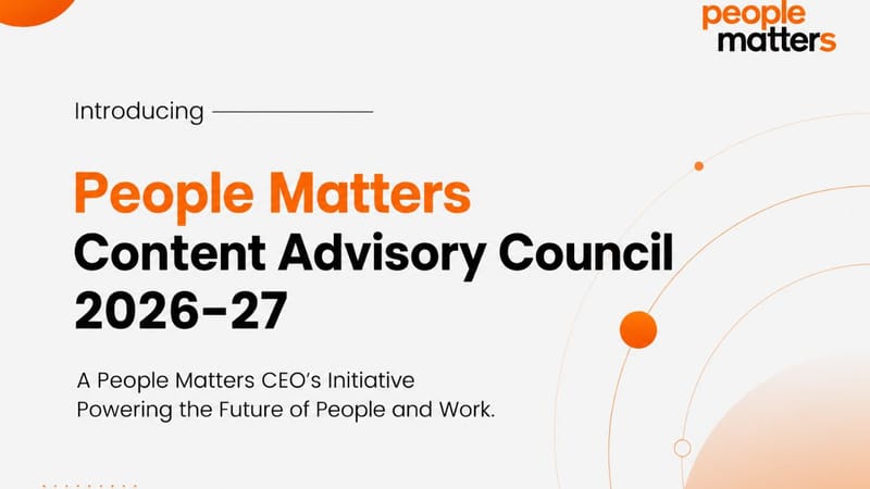 Powering the Next Evolution of Work: Introducing the People Matters Content Advisory Council 2026-27