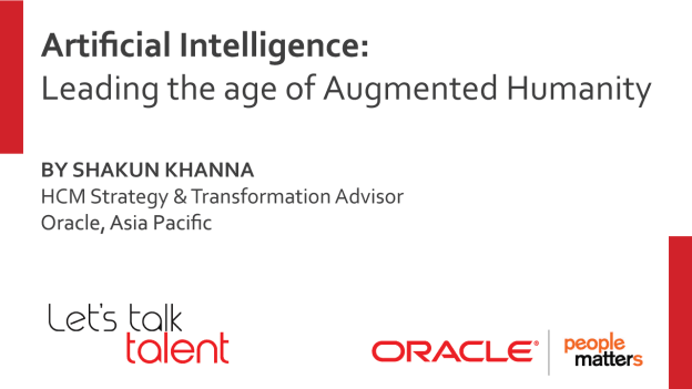 Artificial Intelligence: Leading the age of Augmented Humanity – A People Matters and Oracle Whitepaper