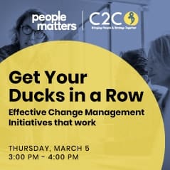Get Your Ducks in a Row: Effective Change Management Initiatives that work