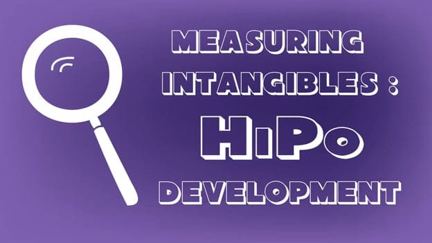 Measuring Intangibles : HiPo Development