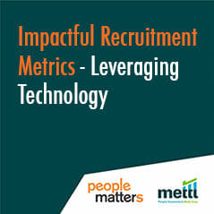 Impactful Recruitment Metrics-Leveraging Technology