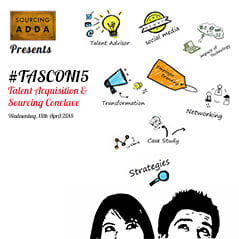 Sourcing Adda: Talent Acquisition & Sourcing Conclave (TASCON15)