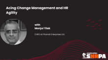 Acing change management & agility in HR