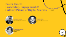 Power panel on leadership, engagement & culture: Pillars of digital success