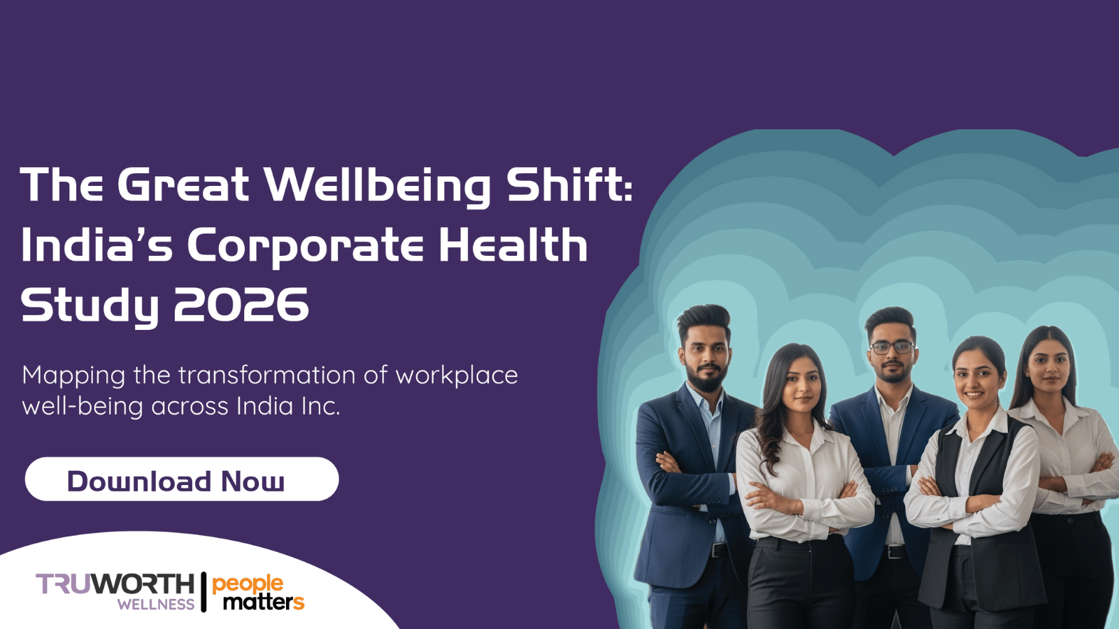 The Great Wellbeing Shift Indian Corporate Health Study 2026