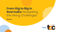 From Gig to Big in Real India: Navigating the Hiring Challenges @ #TAC2019