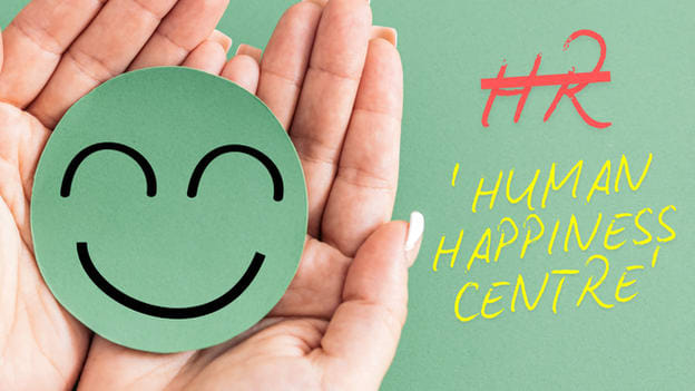 HR = Human Happiness Centre; Here’s why