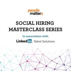 People Matters & LinkedIn Talent Solutions Social Hiring Masterclass Series