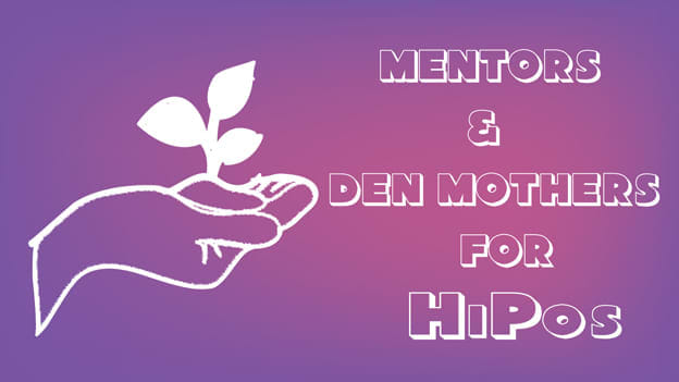 HiPo Development: Mentors & Den Mothers