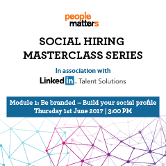 Social Hiring Masterclass Series : Module 1 Be branded-Build your social profile