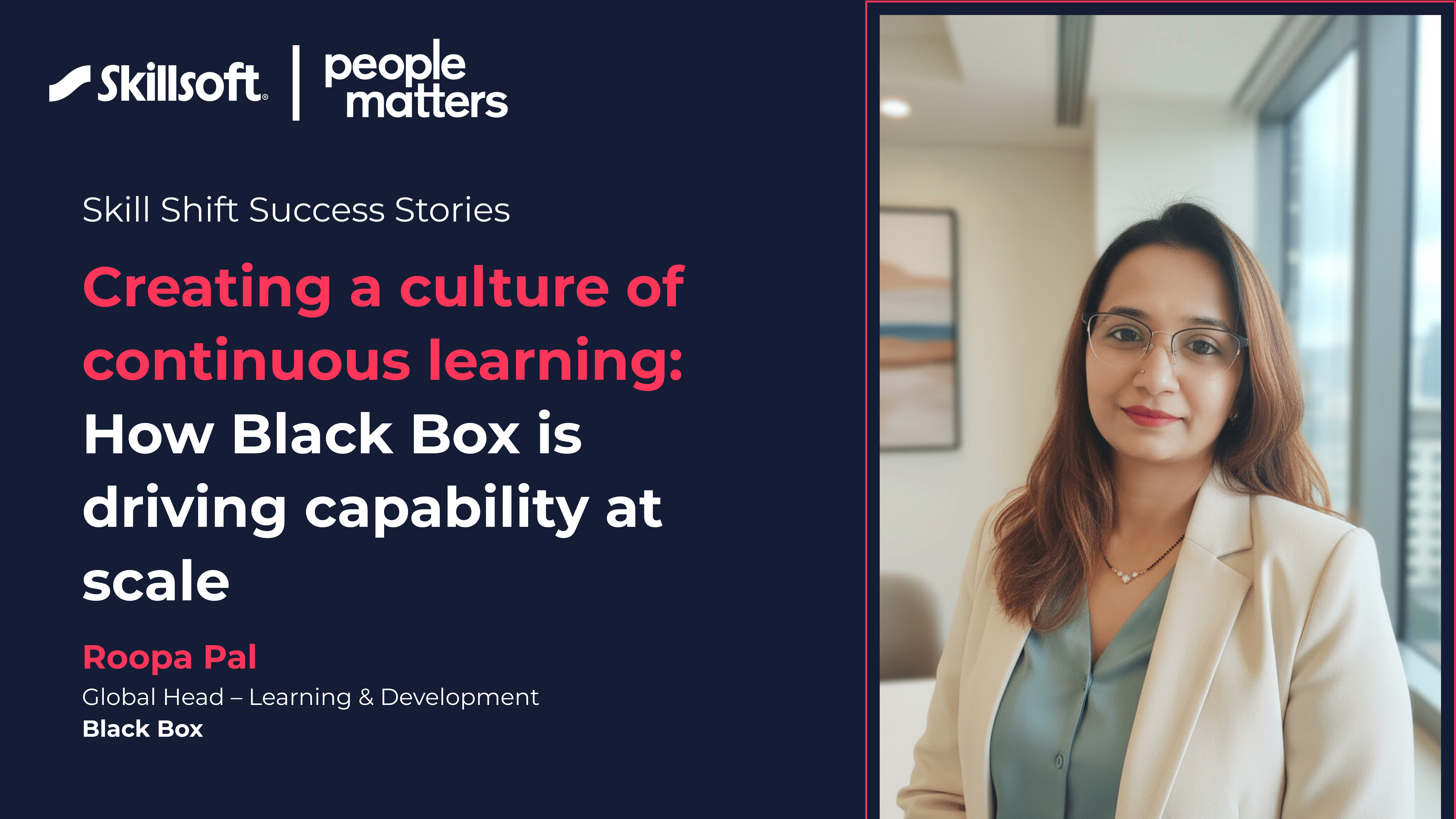Building a culture of continuous learning at scale: How Black Box reimagined capability development with Skillsoft